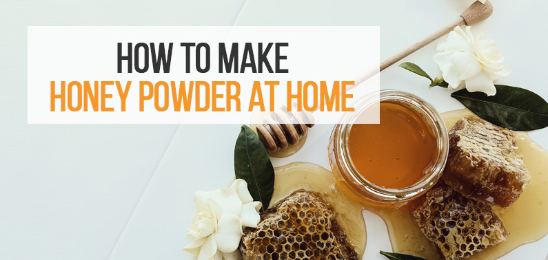 How to make honey powder at home