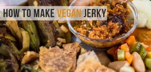6 Recipes for Vegan Jerky